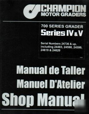 Champion 700 series motor graders shop manual