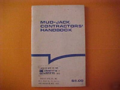 Mud-jack contractor's handbook (raising cement slabs)