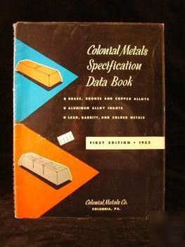1953 colonial metals specif data book, columbia, pa