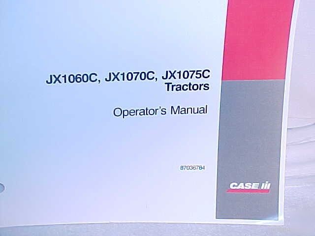 Ih case JX1060C JX1070C JX1075C tractor operator manual
