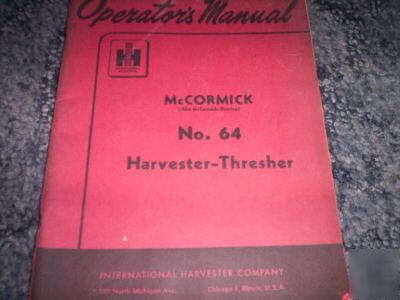 Ih mccormick no. 64 harvester-thresher operator manual