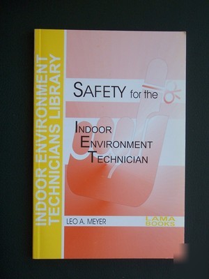 Safety for the indoor environment leo meyer lama books