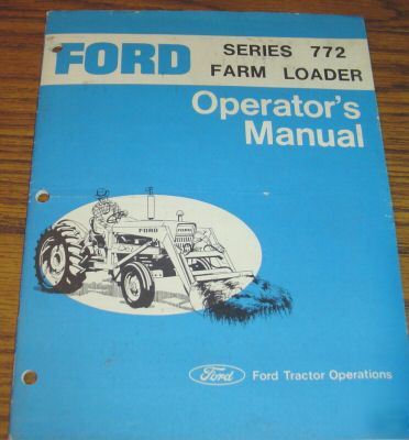 Ford 2100 to 7100 tractor 772 loader operator's manual