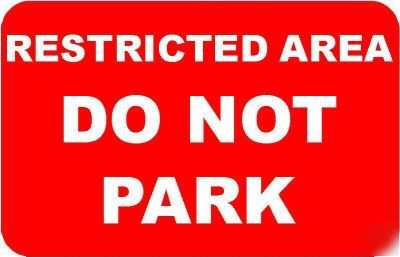 Restricted area do not park sign/notice
