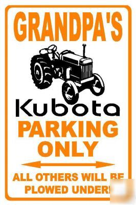 Grandpa's kubota tractor farm parking road metal sign