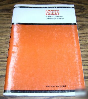Case 770 & 870 tractor operators owner manual book
