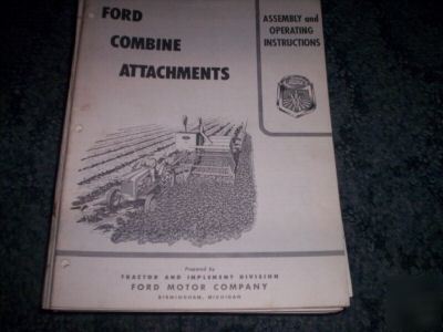 Ford combine attachments assembly & operating instruct