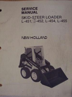 New holland l-451,452,454,455 skid steer service manual