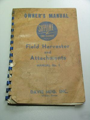 Skyline owners manual for field harvester 