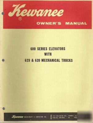 Kewanee owner's manual for 600 series elevator