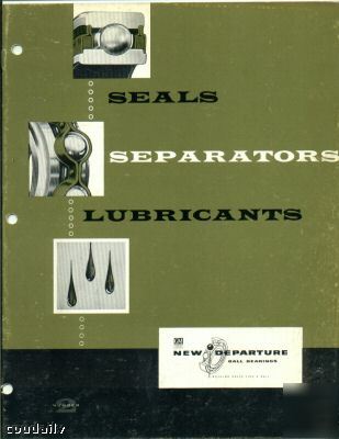 New gm departure seals, separators, lubricants, 1950's?