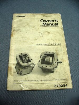 Chelsea side mounted pto / 6 & 8 bolt ownerâ€™s manual