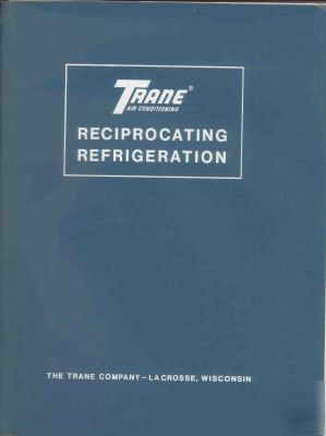 Trane recriprocating refrigeration service manual 1977