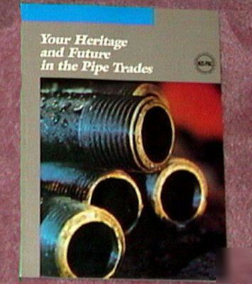 Your heritage and future in the pipe trades njs-pac ste