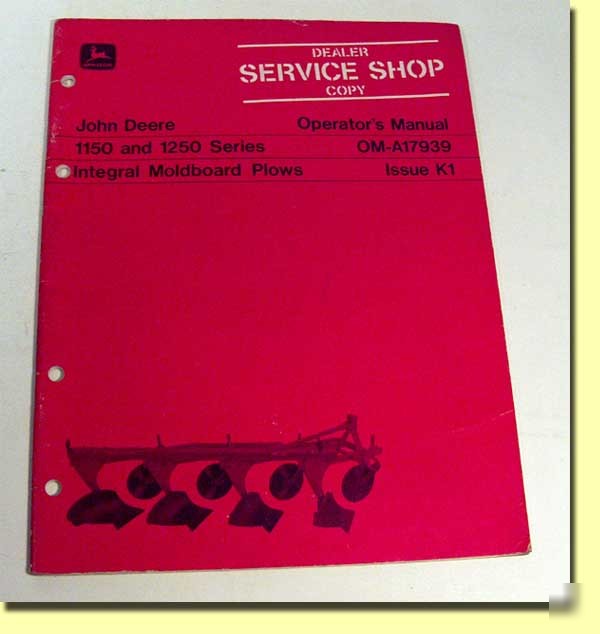 John DEERE1150 & 1250 integral moldboard plows manual