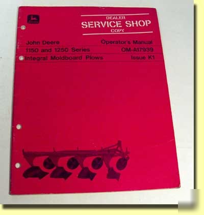 John DEERE1150 & 1250 integral moldboard plows manual