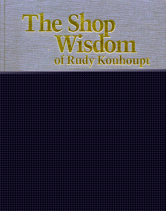 The shop wisdom rudy kouhoupt vol 2 machinist projects