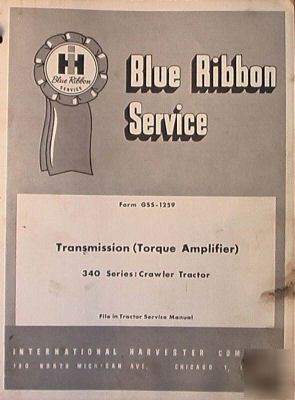 Ih blue ribbon service manual transmission 340 series