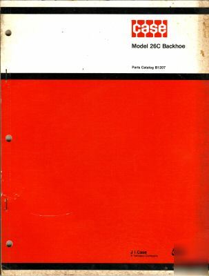 Genuine case model 26C backhoe parts catalog B1207