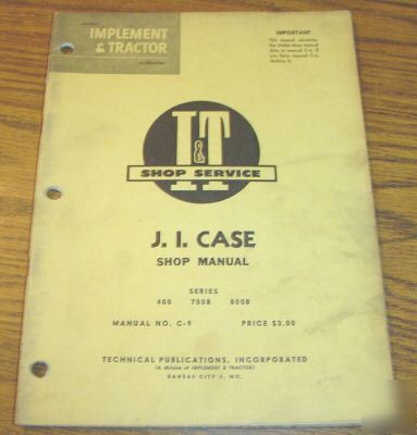 J.i. case 400 700B 800B tractor i&t shop service manual