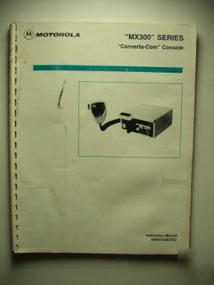 Motorola converta-com MX300 console manual +schematic