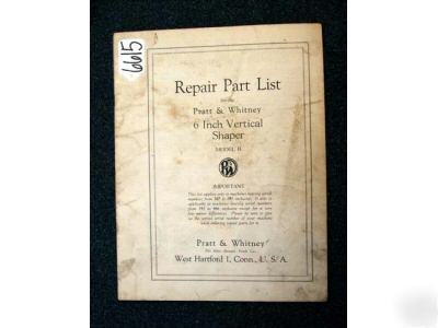 Pratt&whitney repair parts list 6 inch vertical shaper