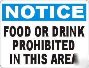 Notice food & drink prohibited sign no eating in area