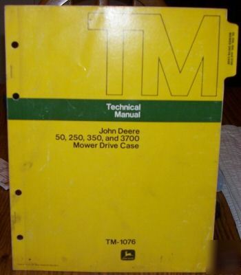 John deere 50,250,350,&3700 mower drive case tech man