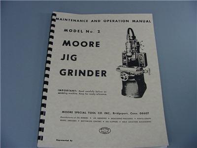Moore #2 jig grinder - maintenance & operation manual