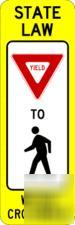 36X12 yield to pedestrian state law sign engineer grade